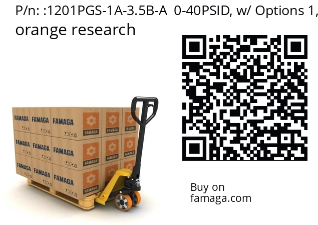   orange research 1201PGS-1A-3.5B-A  0-40PSID, w/ Options 1,3,E.