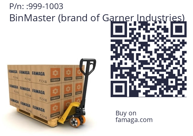   BinMaster (brand of Garner Industries) 999-1003