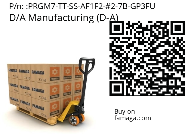   D/A Manufacturing (D-A) PRGM7-TT-SS-AF1F2-#2-7B-GP3FU