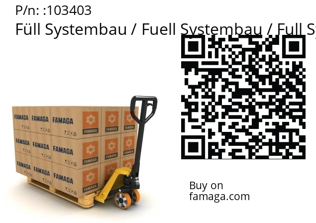   Füll Systembau / Fuell Systembau / Full Systembau 103403