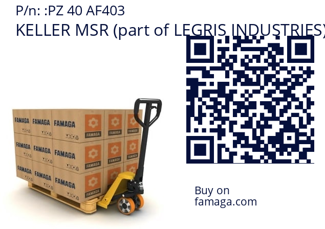   KELLER MSR (part of LEGRIS INDUSTRIES) PZ 40 AF403