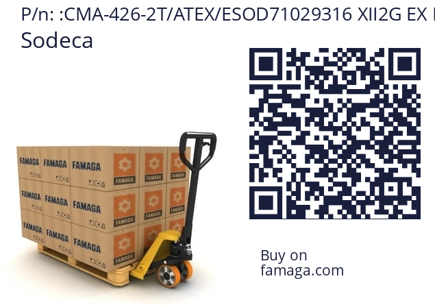   Sodeca CMA-426-2T/ATEX/ESOD71029316 XII2G EX E